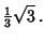 $\displaystyle {\textstyle{1\over 3}}\sqrt{3}\,.$