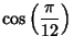 $\displaystyle \cos\left({\pi\over 12}\right)$