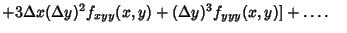 $ + 3\Delta x(\Delta y)^2 f_{xyy}(x,y)+(\Delta y)^3 f_{yyy}(x,y)]+\ldots.\quad$