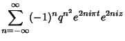 $\displaystyle \sum_{n=-\infty}^\infty (-1)^nq^{n^2}e^{2ni\pi t}e^{2niz}$