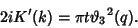 \begin{displaymath}
2iK'(k)=\pi t{\vartheta _3}^2(q).
\end{displaymath}