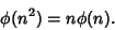 \begin{displaymath}
\phi(n^2)=n\phi(n).
\end{displaymath}