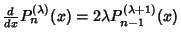 ${d\over dx} P_n^{(\lambda)}(x)=2\lambda P_{n-1}^{(\lambda+1)}(x)$