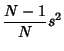 $\displaystyle {N-1\over N} s^2$