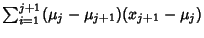 $\sum_{i=1}^{j+1} (\mu_j-\mu_{j+1})(x_{j+1}-\mu_j)$