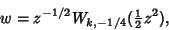 \begin{displaymath}
w=z^{-1/2} W_{k,-1/4}({\textstyle{1\over 2}}z^2),
\end{displaymath}