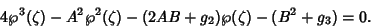 \begin{displaymath}
4\wp^3(\zeta)-A^2\wp^2(\zeta)-(2AB+g_2)\wp(\zeta)-(B^2+g_3)=0.
\end{displaymath}