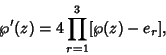 \begin{displaymath}
\wp'(z)=4\prod_{r=1}^3 [\wp(z)-e_r],
\end{displaymath}