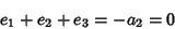 \begin{displaymath}
e_1+e_2+e_3=-a_2=0
\end{displaymath}