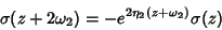 \begin{displaymath}
\sigma(z+2\omega_2)=-e^{2\eta_2(z+\omega_2)}\sigma(z)
\end{displaymath}