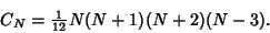 \begin{displaymath}
C_N = {\textstyle{1\over 12}} N(N+1)(N+2)(N-3).
\end{displaymath}