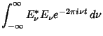 $\displaystyle \int_{-\infty}^\infty E_\nu^* E_\nu e^{-2\pi i\nu t}\, d\nu$