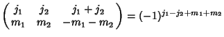 $\pmatrix{j_1 & j_2 & j_1+j_2\cr m_1 & m_2 & -m_1-m_2\cr} = (-1)^{j_1-j_2+m_1+m_2}$