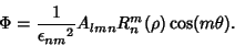 \begin{displaymath}
\Phi={1\over{\epsilon_{nm}}^2} A_{lmn}R_n^m(\rho)\cos(m\theta).
\end{displaymath}